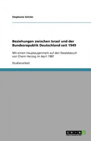 Beziehungen zwischen Israel und der Bundesrepublik Deutschland seit 1949