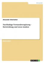 Nachhaltige Vorstandsvergutung - Entwicklung und neue Ansatze