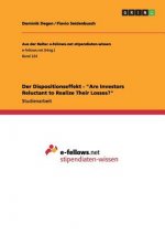 Dispositionseffekt - Are Investors Reluctant to Realize Their Losses?