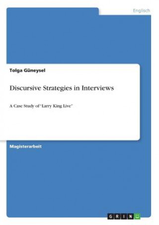 Discursive Strategies in Interviews