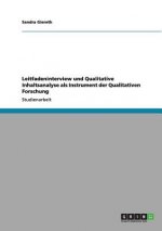Leitfadeninterview und Qualitative Inhaltsanalyse als Instrumente der Qualitativen Forschung