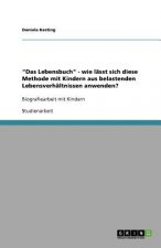 Lebensbuch - wie lasst sich diese Methode mit Kindern aus belastenden Lebensverhaltnissen anwenden?