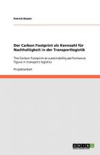 Carbon Footprint als Kennzahl fur Nachhaltigkeit in der Transportlogistik