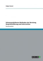 Schwerpunktthema Methoden der Beratung, Gesprachsfuhrung und Intervention