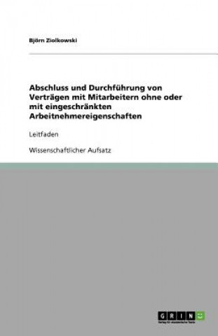 Abschluss und Durchfuhrung von Vertragen mit Mitarbeitern ohne oder mit eingeschrankten Arbeitnehmereigenschaften