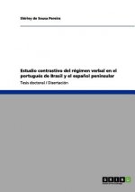 Estudio contrastivo del regimen verbal en el portugues de Brasil y el espanol peninsular