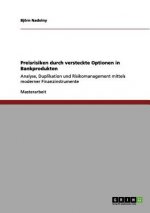 Preisrisiken durch versteckte Optionen in Bankprodukten