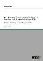 7. Europaische Forschungsrahmenprogramm und der Europaische Fonds fur regionale Entwicklung (EFRE)