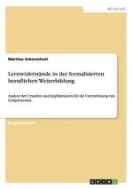 Lernwiderstande in der formalisierten beruflichen Weiterbildung