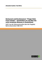 Restaurant und Bruchmuseum Flieger-Heim Franz Tolinksi - Geschichten um und uber das erste Aviatische Museum in Deutschland