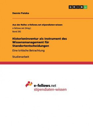 Historieninventur als Instrument des Wissensmanagement fur Standortentscheidungen