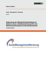 Bedeutung der Mitarbeiterbeteiligung im Rahmen einer Leitbildentwicklung fur eine Weiterentwicklung der Unternehmenskultur