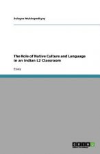 Role of Native Culture and Language in an Indian L2 Classroom