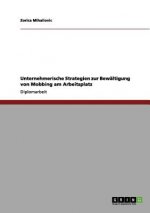 Unternehmerische Strategien zur Bewaltigung von Mobbing am Arbeitsplatz