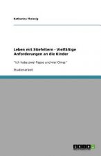 Leben Mit Stiefeltern - Vielfaltige Anforderungen an Die Kinder