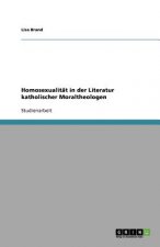 Homosexualitat in der Literatur katholischer Moraltheologen