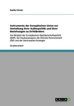 Instrumente der Europaischen Union zur Gestaltung ihrer Aussenpolitik und ihrer Beziehungen zu Drittlandern