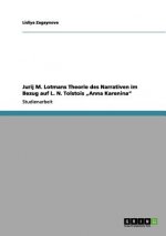 Jurij M. Lotmans Theorie des Narrativen im Bezug auf L. N. Tolstois 