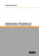 Glosario de Verbos Falsos Amigos en el Portugues Brasileno y el Espanol Europeo