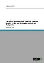 Abfall Mytilenes vom Attischen Seebund 428/427 v. Chr. und dessen Darstellung bei Thukydides