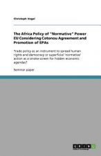 Africa Policy of Normative Power EU Considering Cotonou Agreement and Promotion of EPAs