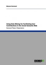 Using Data Mining for Facilitating User Contributions in the Social Semantic Web