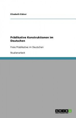 Pradikative Konstruktionen im Deutschen