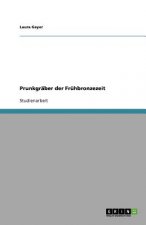Prunkgraber der Fruhbronzezeit