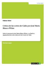 Critica de las cortes de Cadiz por Jose Maria Blanco White