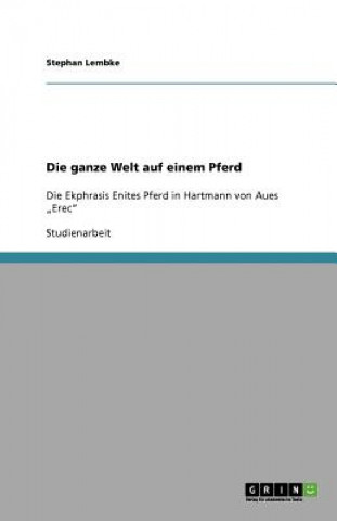 Die ganze Welt auf einem Pferd