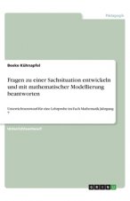 Fragen zu einer Sachsituation entwickeln und mit mathematischer Modellierung beantworten