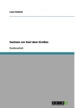 Sachsen VOR Karl Dem Grossen