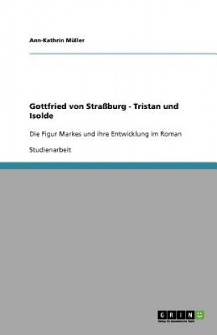 Gottfried von Strassburg - Tristan und Isolde