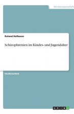 Schizophrenien im Kindes- und Jugendalter