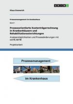 Prozessorientierte Kostenträgerrechnung in Krankenhäusern und Rehabilitationseinrichtungen
