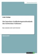 barocken Goldledertapetenbestande des Schweriner Schlosses