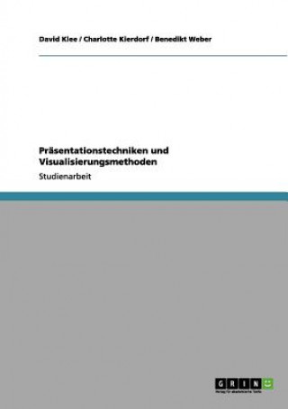 Prasentationstechniken und Visualisierungsmethoden
