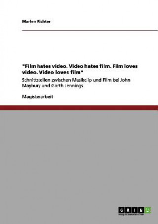 Film Hates Video. Video Hates Film. Film Loves Video. Video Loves Film