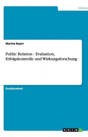 Public Relation - Evaluation, Erfolgskontrolle und Wirkungsforschung
