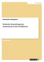 Kritische Beurteilung des Assessment-Center-Verfahrens