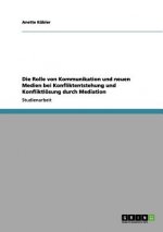 Rolle von Kommunikation und neuen Medien bei Konfliktentstehung und Konfliktloesung durch Mediation