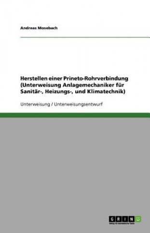 Herstellen einer Prineto-Rohrverbindung (Unterweisung Anlagemechaniker für Sanitär-, Heizungs-, und Klimatechnik)