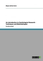 Introduction to Psychological Research - Techniques and Methodologies