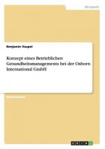 Konzept eines Betrieblichen Gesundheitsmanagements bei der Osborn International GmbH