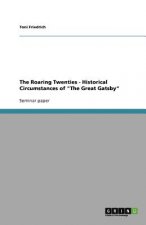 Roaring Twenties - Historical Circumstances of 