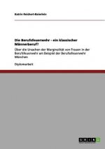 Berufsfeuerwehr - ein klassischer Mannerberuf?