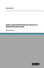 Arten und Sonderformen der Zession im Österreichischen Recht