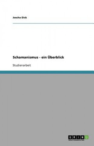 Schamanismus und die Figur des Schamanen. Eine Einfuhrung