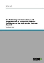 Verbindung von Nationalismus und Protestantismus in Deutschland zwischen Aufklarung und den Anfangen der Weimarer Republik