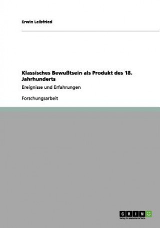 Klassisches Bewußtsein als Produkt des 18. Jahrhunderts